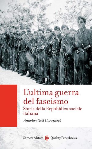 ULTIMA GUERRA DEL FASCISMO. STORIA DELLA