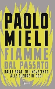 FIAMME DAL PASSATO. DALLE BRACI DEL NOVE