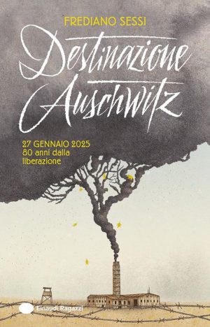 DESTINAZIONE AUSCHWITZ