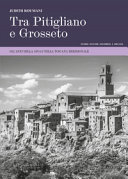 TRA PITIGLIANO E GROSSETO. GLI ANNI DELL