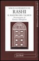 RASHI. IL MAESTRO DEL TALMUD